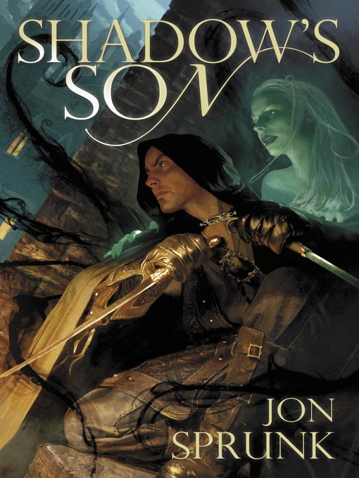 Title details for Shadow's Son by Jon Sprunk - Available